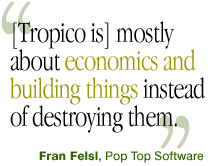 Tropico is about economics and building things.