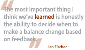 The most important thing I think we’ve learned is honestly the ability to decide when to make a balance change based on feedback.