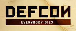 DEFCON: Everybody dies.